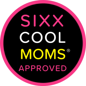 Sixx Cool Moms Approved